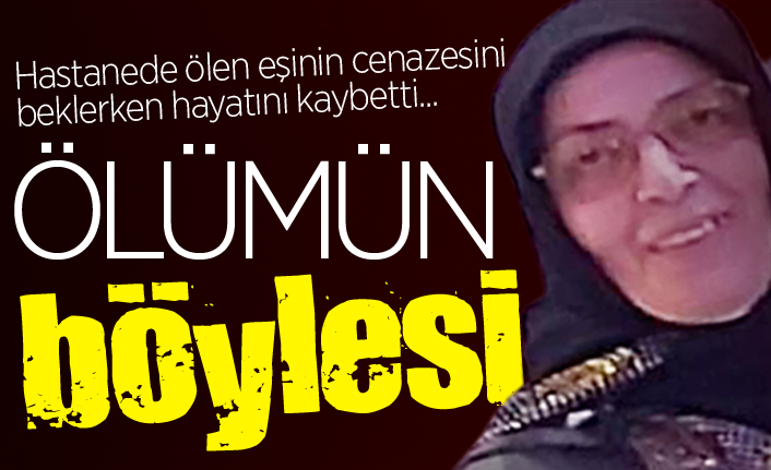 Eşinin Cenazesini Beklerken Kendisi de vefat etti