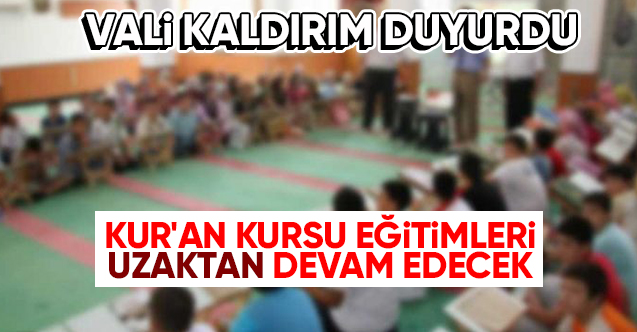 Vali Kaldırım duyurdu