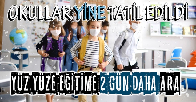 Okullar Yine Tatil Edildi