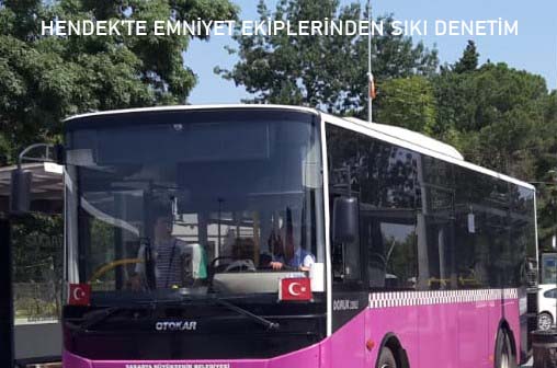 Hendek’te Denetimler Sıkılaştı
