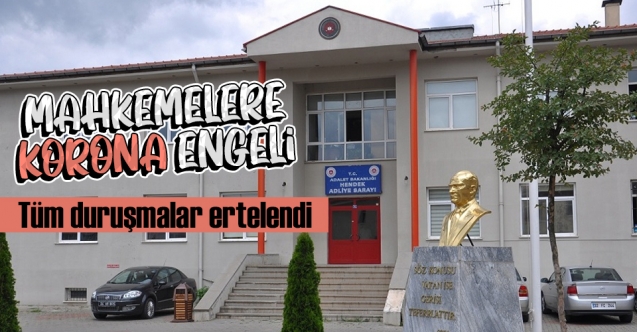 Hendek'te Mahkemelere Kovid Engeli