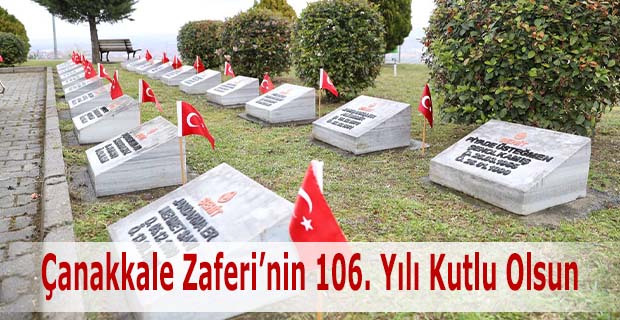 Çanakkale Zaferi’nin 106. Yılı Kutlu Olsun