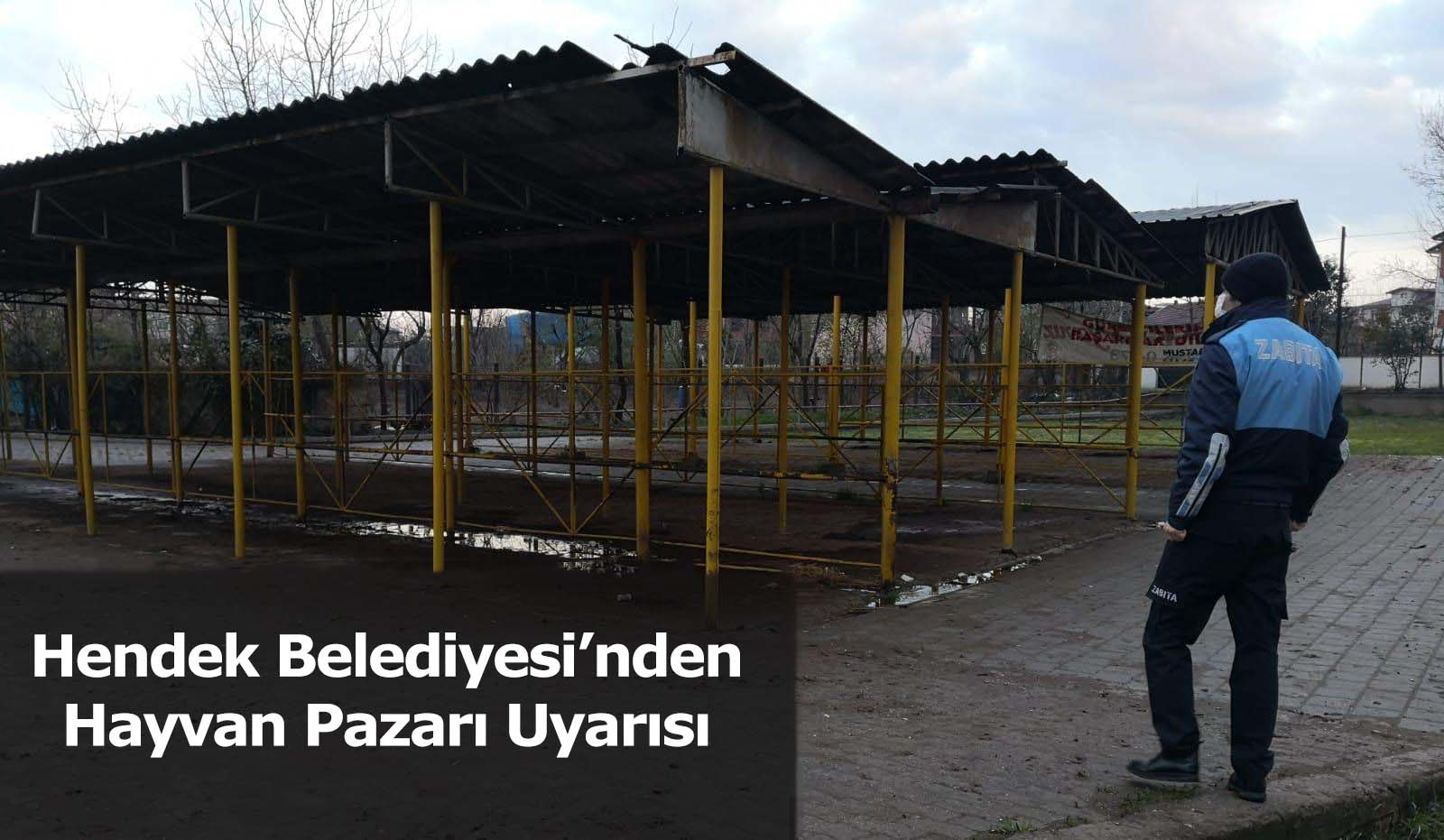 Hendek Belediyesi’nden Hayvan Pazarı Uyarısı