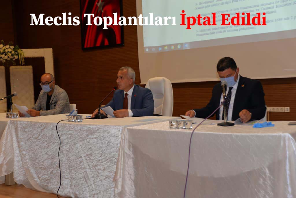 Meclis Toplantıları İptal Edildi