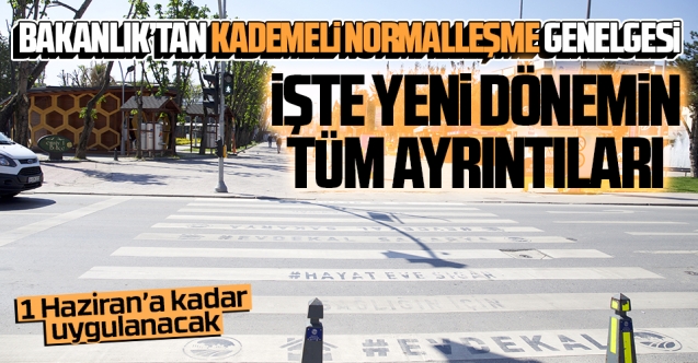 Kademeli normalleşme başlıyor