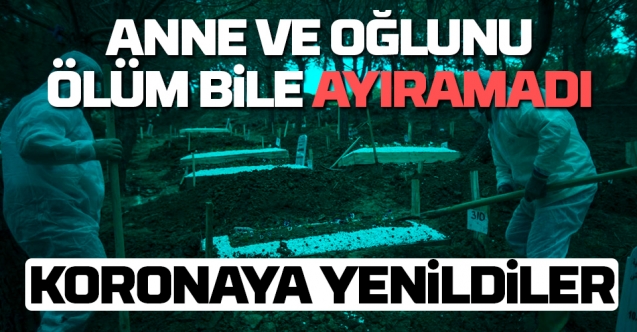 Anne ve oğlunu Ölüm Bile Ayıramadı