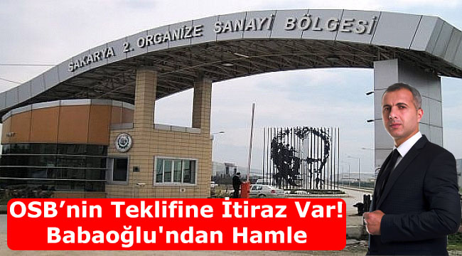 OSB’nin Teklifine İtiraz Var! Babaoğlu'ndan Hamle