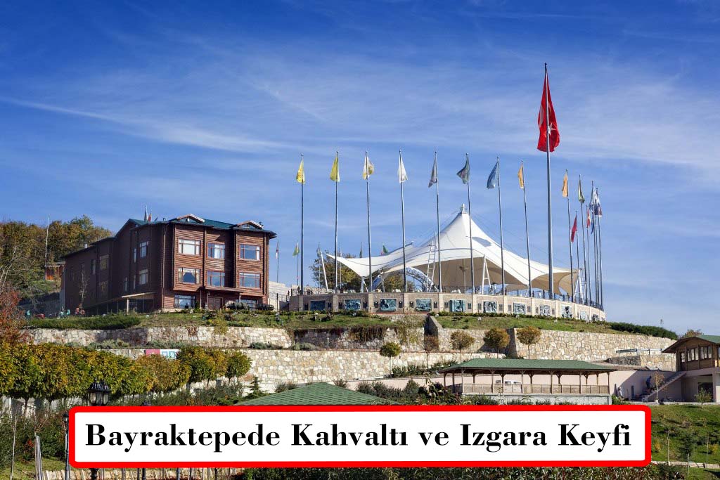 Bayraktepe'de Kahvaltı ve Izgara Keyfi