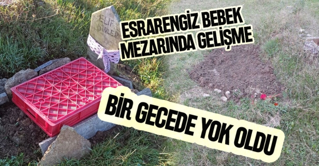 Esrarengiz Bebek Mezarı bir gecede yok oldu