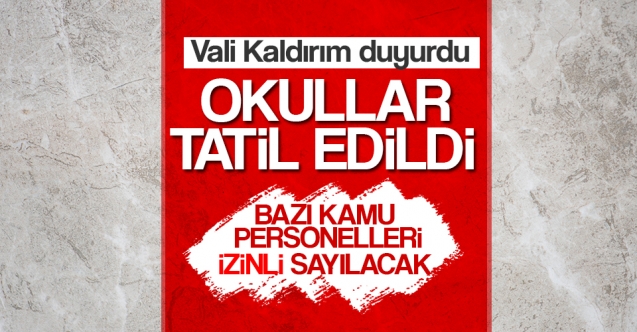 Okullar yarın tatil