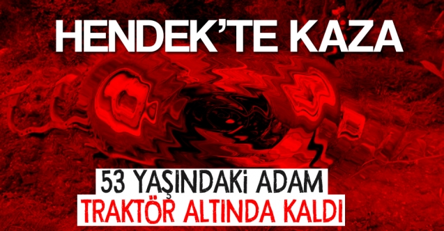 Hendek’te traktör kazası, 1 Ağır Yaralı