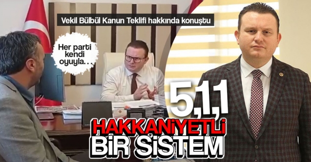 Vekil Bülbül Kanun Teklifi Hakkında Konuştu